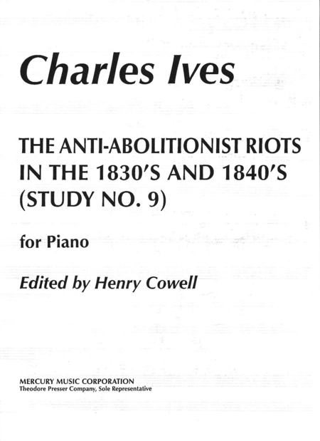 Charles Ives :The Anti-Abolitionist Riots in the 1830