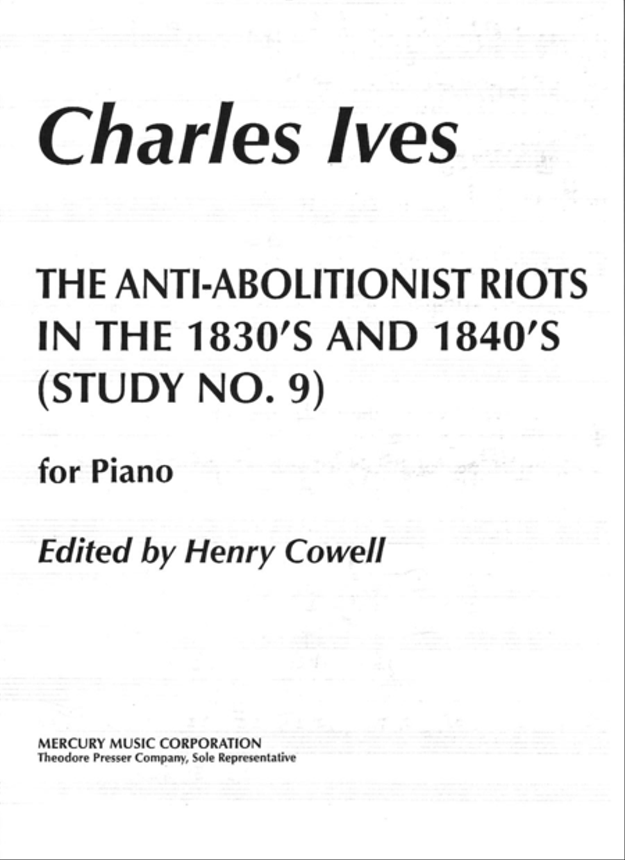 The Anti-Abolitionist Riots in the 1830's and 1840's