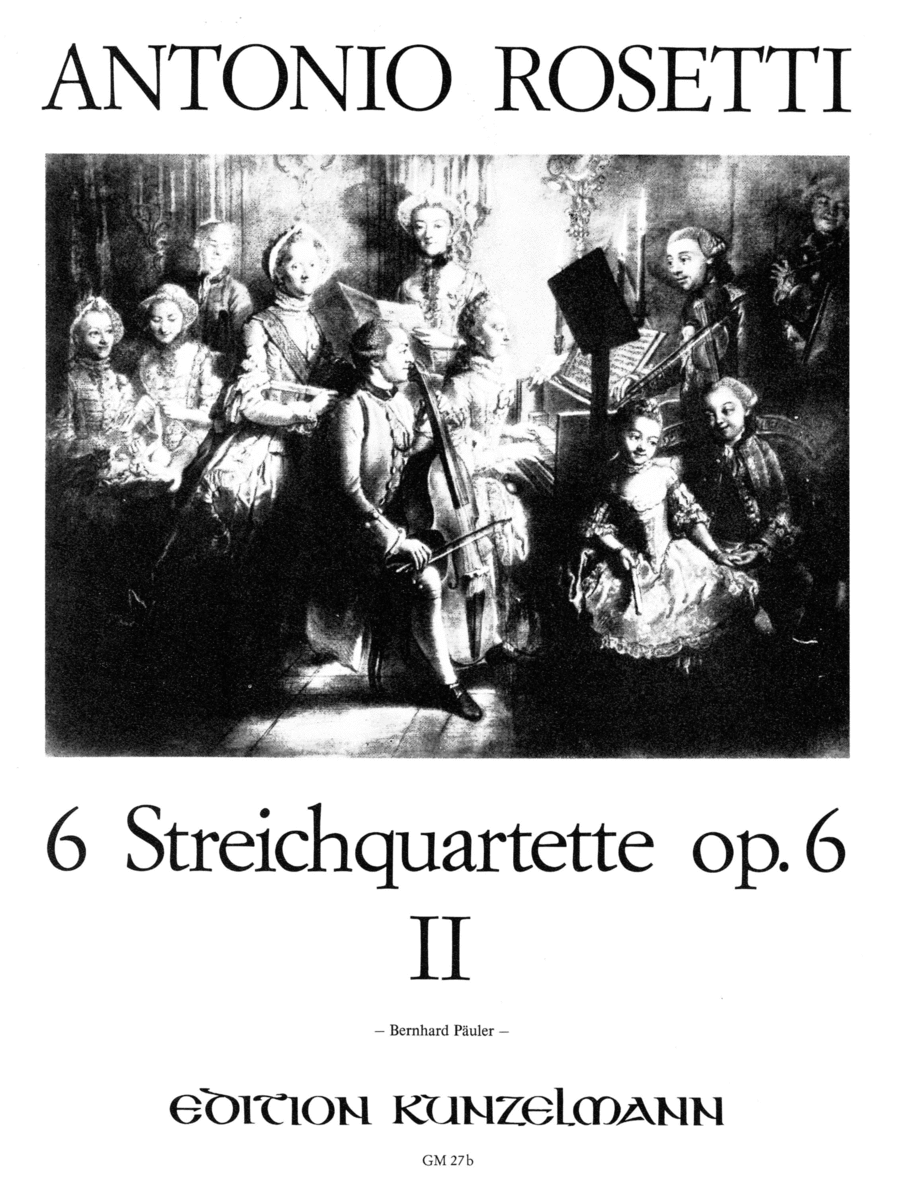 Antonio Rosetti: 6 Streichquartette Op. 6 (Volume 2)