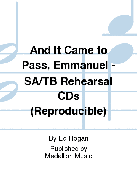 And It Came to Pass, Emmanuel - SA/TB Rehearsal CDs (Reproducible)