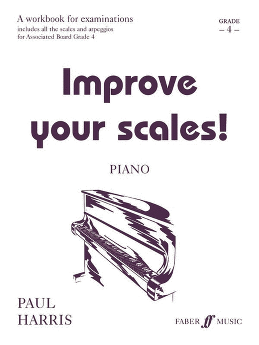 Improve Your Scales! Piano Grade 4