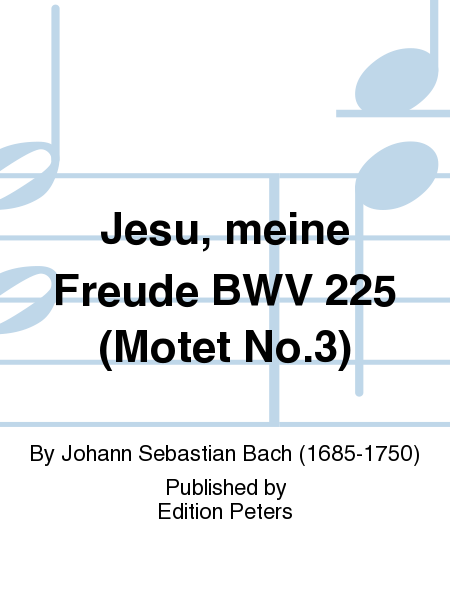 Jesu, meine Freude BWV 225 (Motet No. 3)