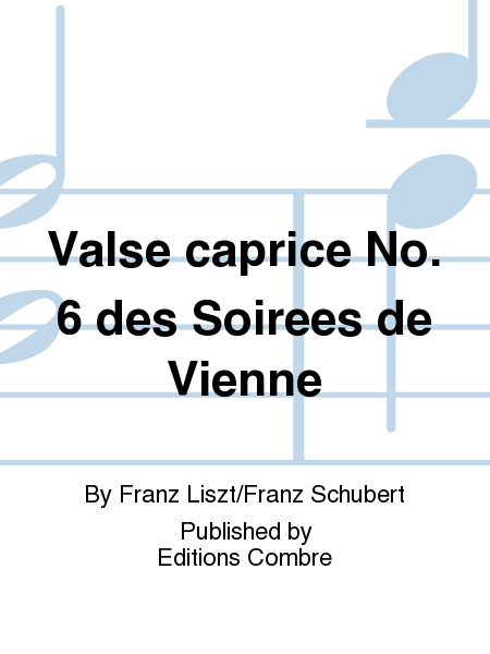 Valse caprice, No. 6 des soirees de vienne