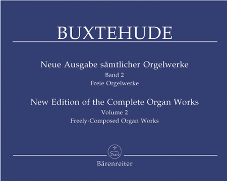 Dietrich Buxtehude: New Edition Of The Complete Organ Works, Volume 2
