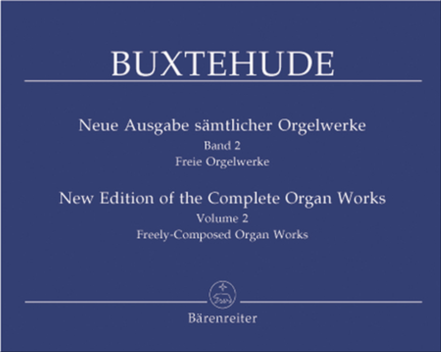 Dietrich Buxtehude: New Edition Of The Complete Organ Works, Volume 2