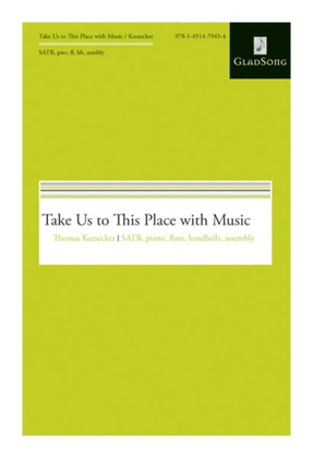 Book cover for Take Us To This Place With Music