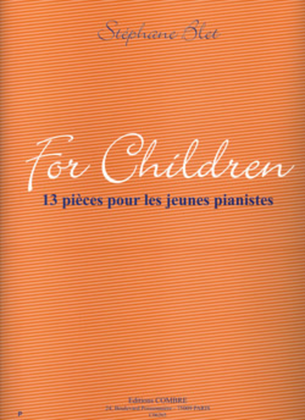 Book cover for For children: 13 pieces pour les jeunes pianistes