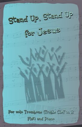 Book cover for Stand Up, Stand Up for Jesus, Gospel Hymn for Trombone (Treble Clef in B Flat) and Piano