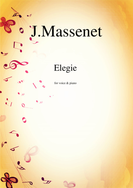 Elegie by Jules Massenet, transcription for voice and piano
