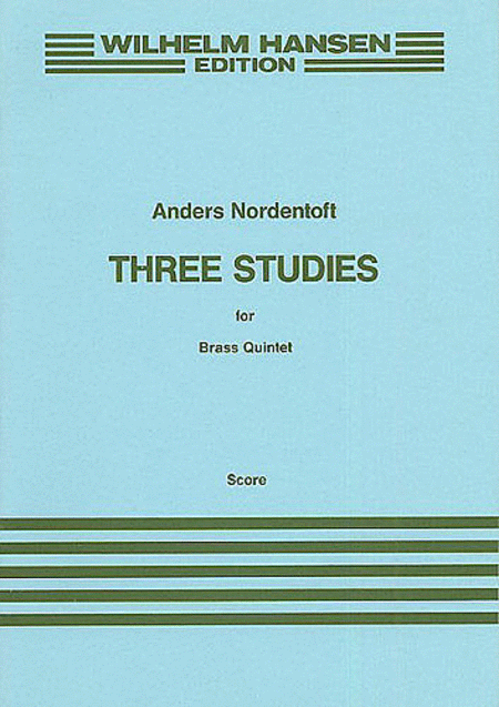 Anders Nordentoft: Three Studies For Brass Quintet (Score)
