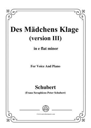 Schubert-Des Mädchens Klage (Version III),in e flat minor,D.389,for Voice and Piano