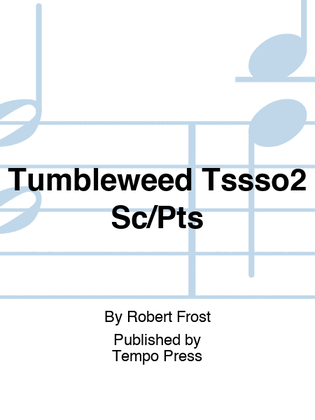 Tumbleweed Tssso2 Sc/Pts