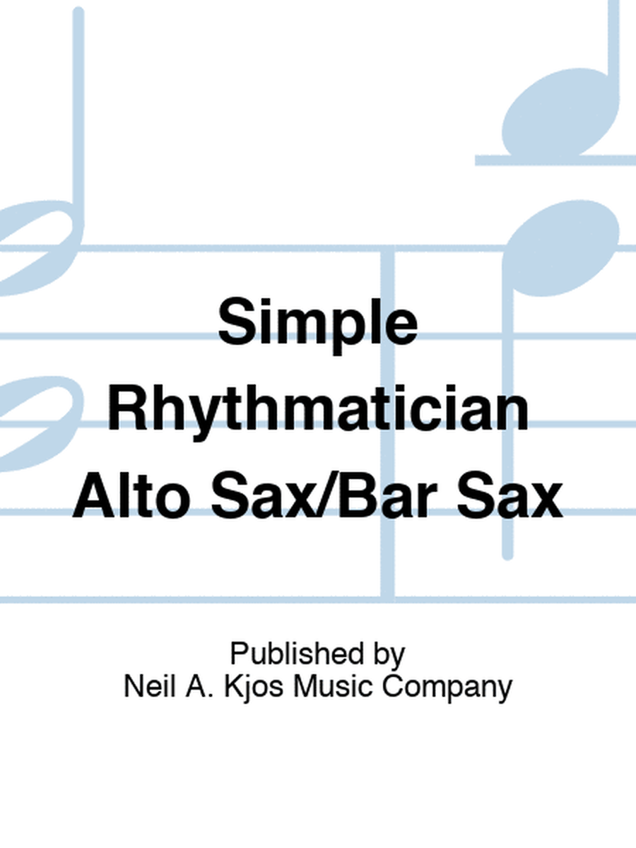Simple Rhythmatician Alto Sax/Bar Sax