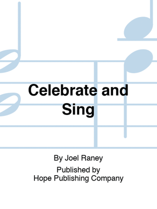Celebrate and Sing