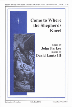 Book cover for Come To Where the Shepherds Kneel