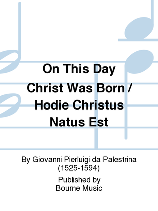 Book cover for On This Day Christ Was Born / Hodie Christus Natus Est
