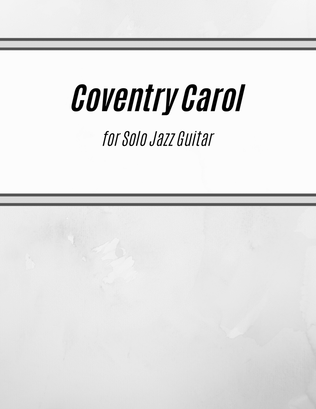 Coventry Carol (for Solo Jazz Guitar)