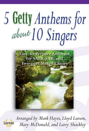 Book cover for 5 Getty Anthems for about 10 Singers