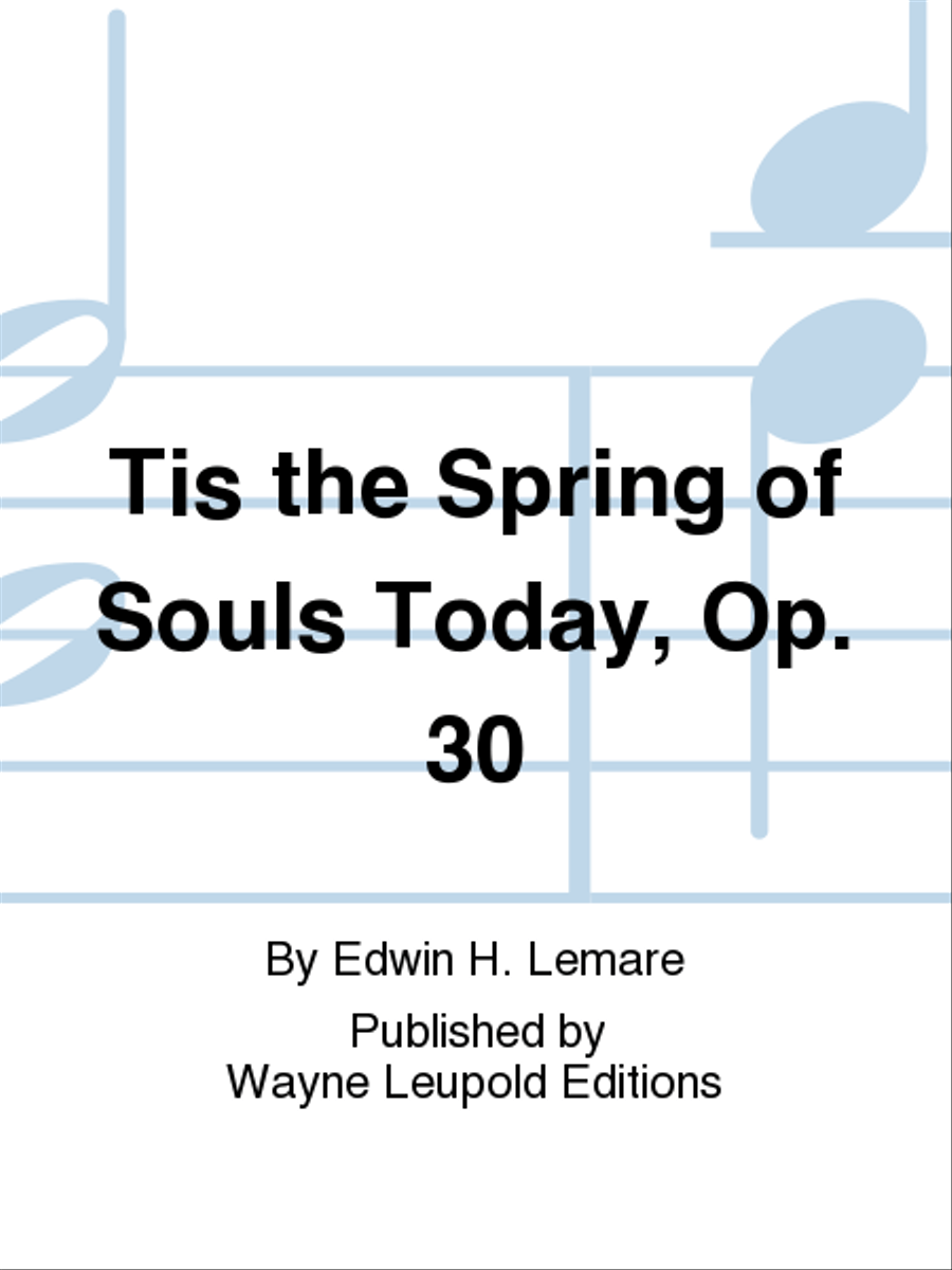 Tis the Spring of Souls Today, Op. 30 4-Part scores gallery preview page 1