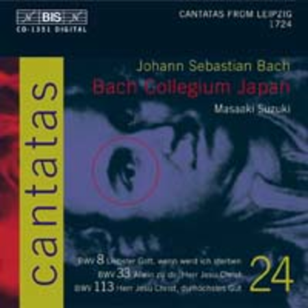 Volume 24: Cantatas BWV 8, 33, 113