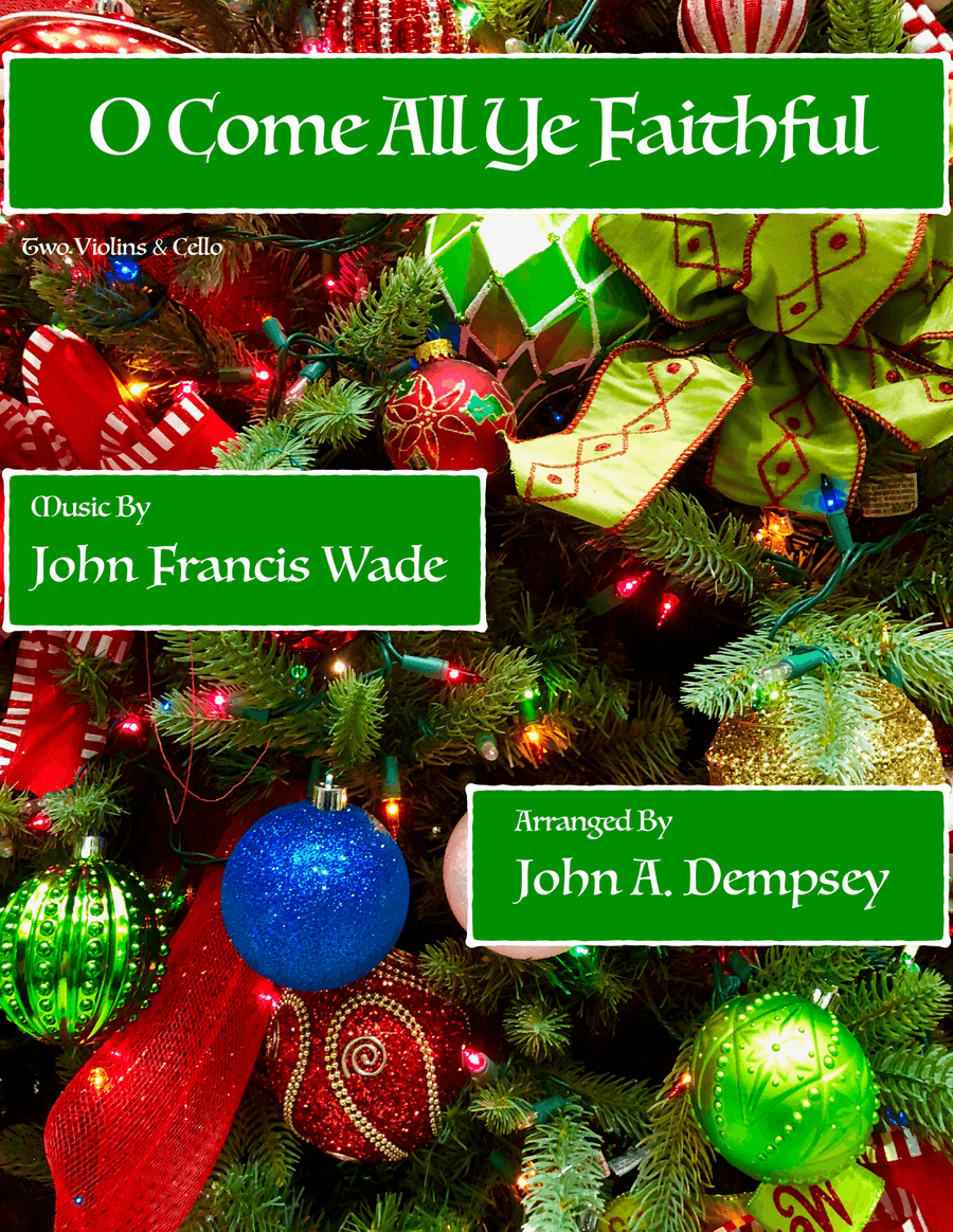 O Come All Ye Faithful (String Trio): Two Violins and Cello
