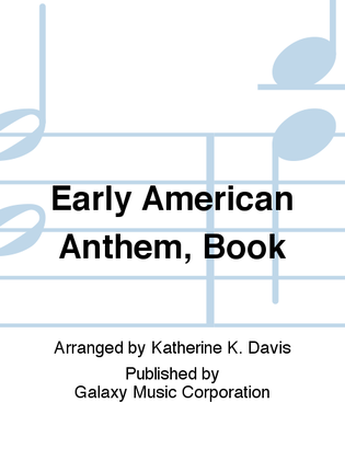 Book cover for Early American Anthem Book
