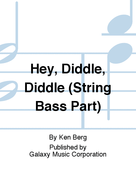 Hey, Diddle, Diddle (String Bass Part)