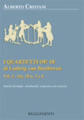 Quartetti Op 18 Di Beethoven Vol 2 ( Analisi )