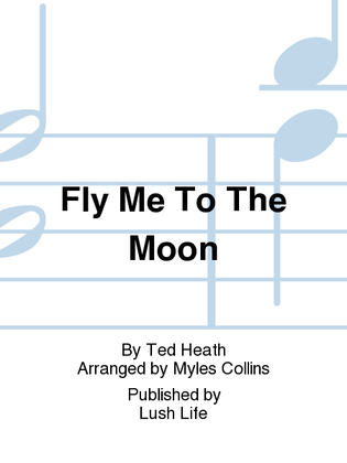 Book cover for Fly Me To The Moon