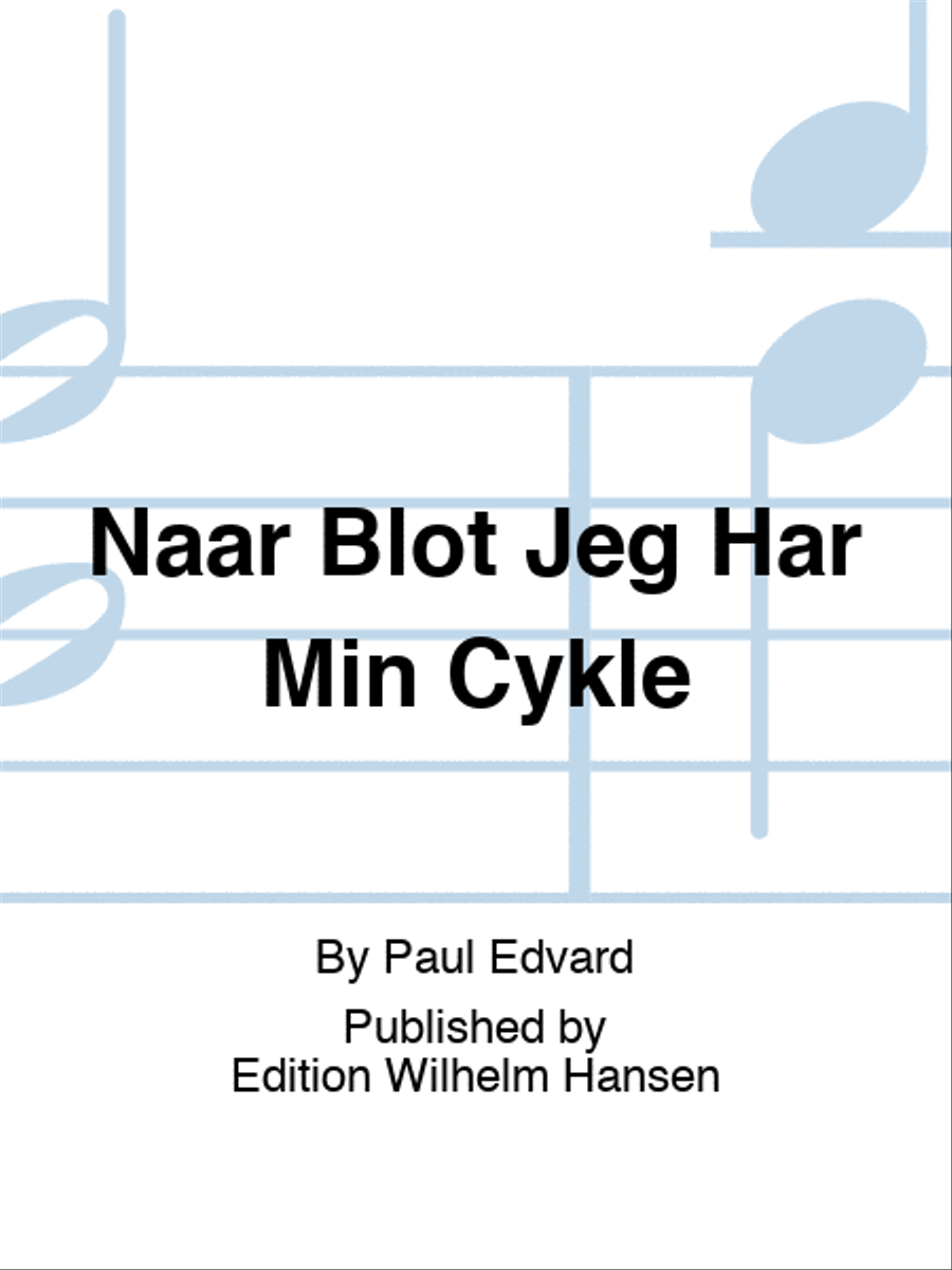 Naar Blot Jeg Har Min Cykle