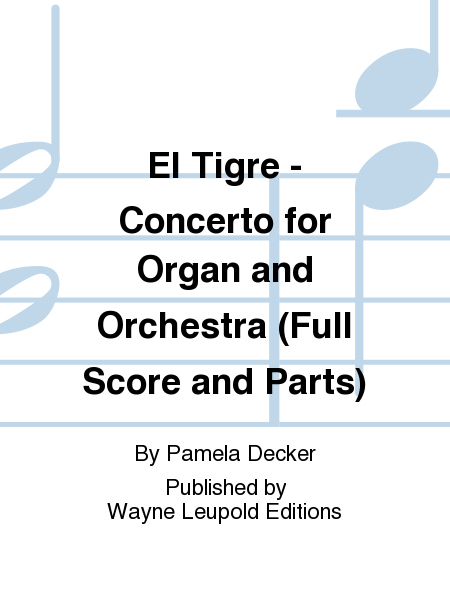 El Tigre - Concerto for Organ and Orchestra (Full Score and Parts)