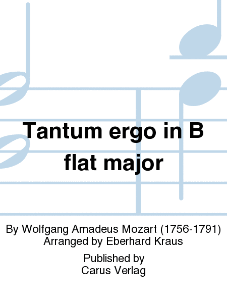 Tantum ergo in B (Tantum ergo in B flat major) (Tantum ergo en si bemol majeur)