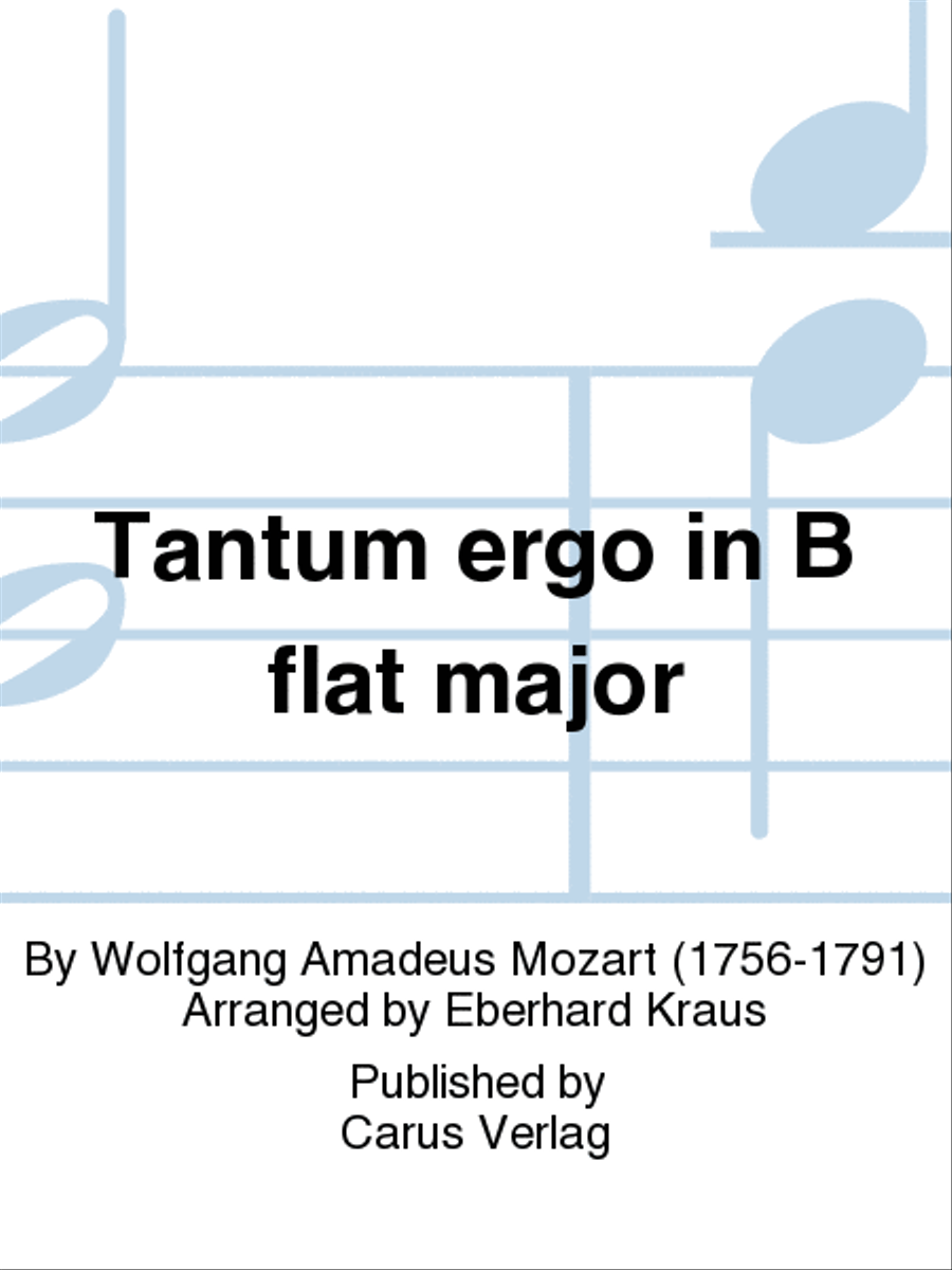 Tantum ergo in B flat major by Wolfgang Amadeus Mozart 4-Part - Sheet Music