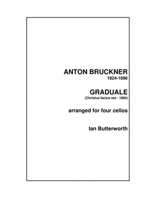 BRUCKNER Graduale (Christus factus est) for four cellos