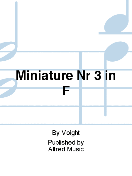 Miniature Nr 3 in F