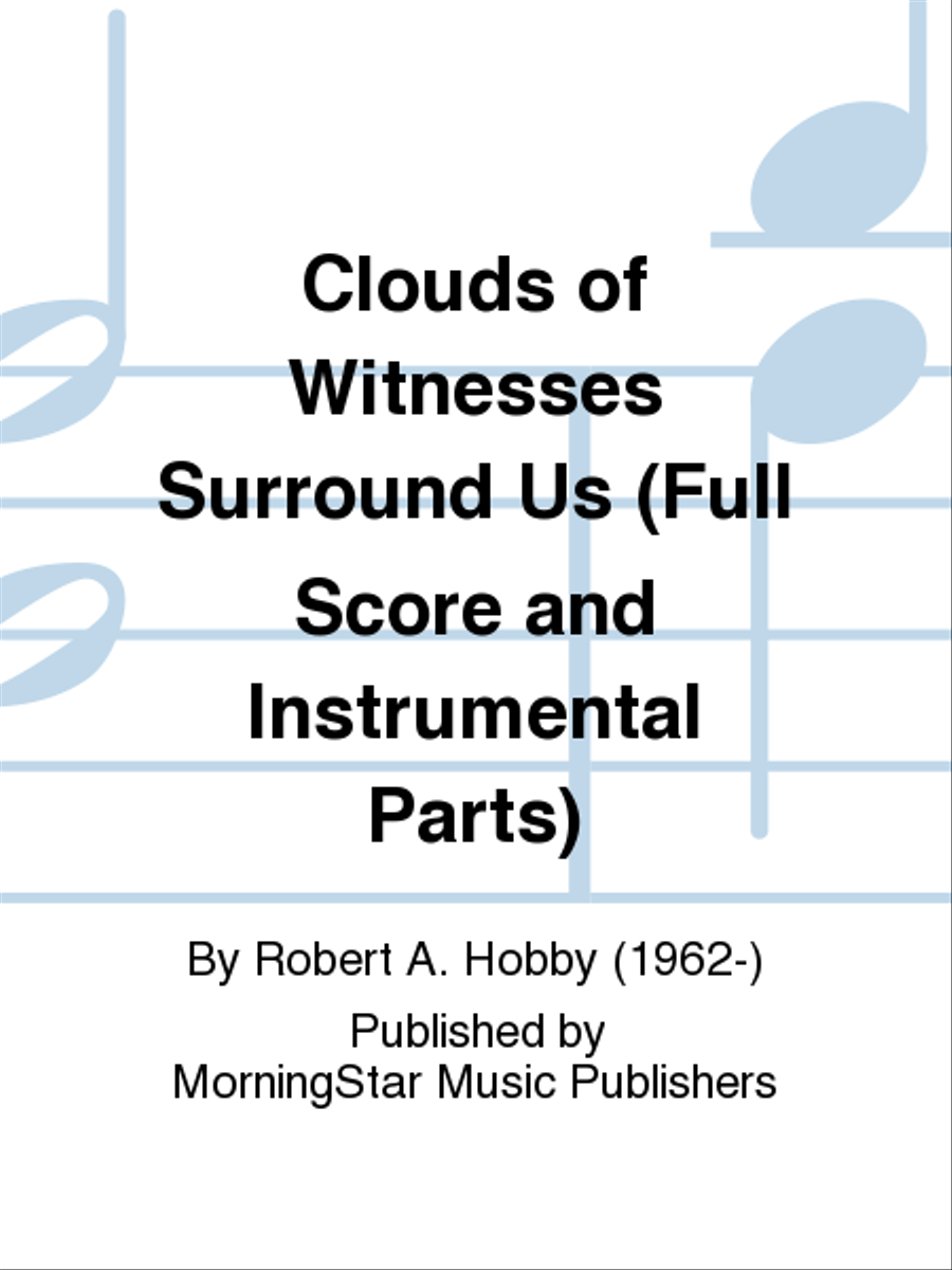 Clouds of Witnesses Surround Us (Full Score and Instrumental Parts) Choir scores gallery preview page 1