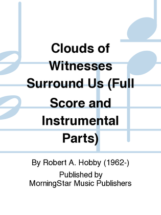 Clouds of Witnesses Surround Us (Full Score and Instrumental Parts)