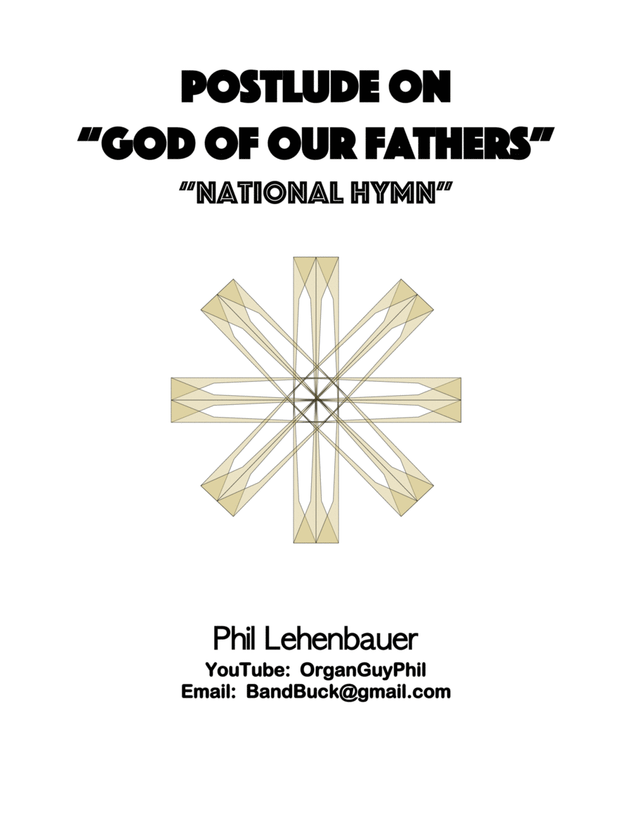 Postlude on "God of our Fathers" (National Hymn) organ work, by Phil Lehenbauer