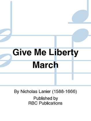 Give Me Liberty March