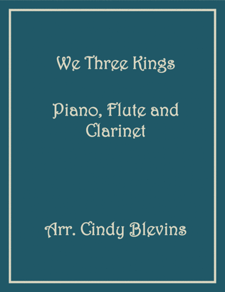 Book cover for We Three Kings, for Piano, Flute and Clarinet