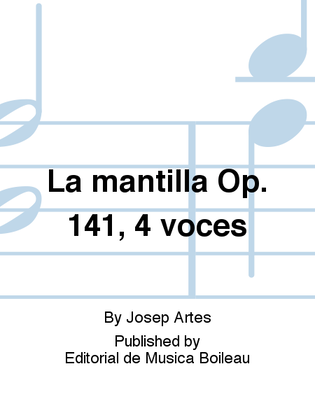 La mantilla Op. 141, 4 voces