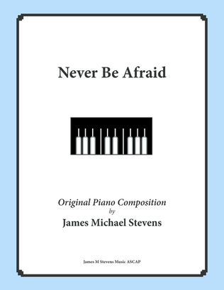 Book cover for Never Be Afraid (Piano Solo)