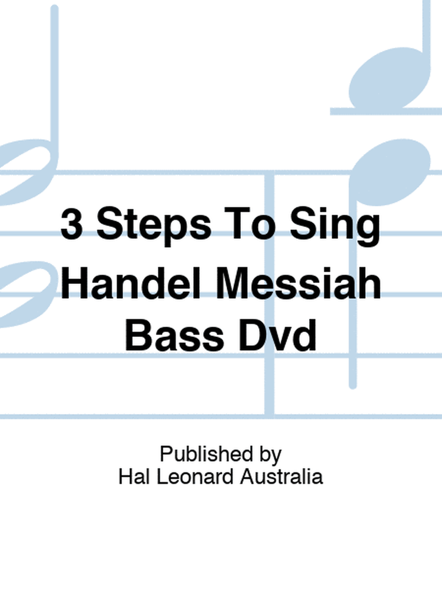 3 Steps To Sing Handel Messiah Bass Dvd