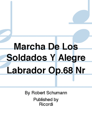 Marcha De Los Soldados Y Alegre Labrador Op.68 Nr