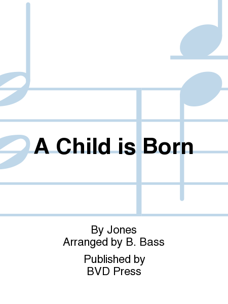 Jones: A Child is Born