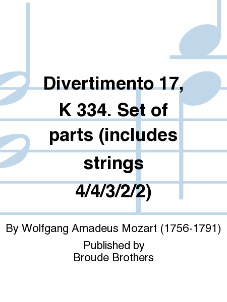 Divertimento 17, K 334. Set of parts (includes strings 4/4/3/2/2)