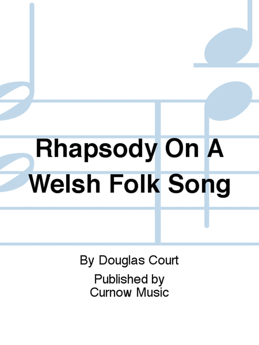Rhapsody On A Welsh Folk Song
