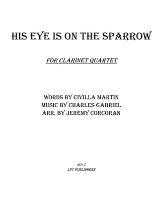 Book cover for His Eye Is on the Sparrow for Clarinet Quartet