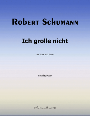 Ich grolle nicht, by Schumann, in A flat Major