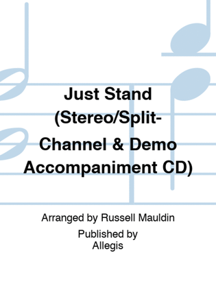 Just Stand (Stereo/Split-Channel & Demo Accompaniment CD)
